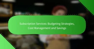 サブスクリプションサービス：予算戦略、コスト管理と節約